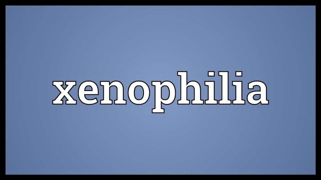 xenophilia