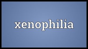 xenophilia