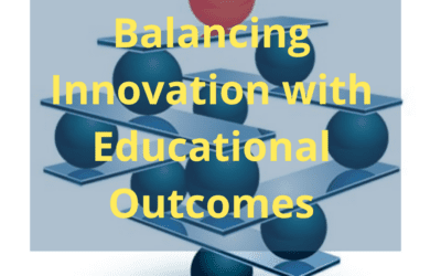 Balancing Innovation with Educational Outcomes