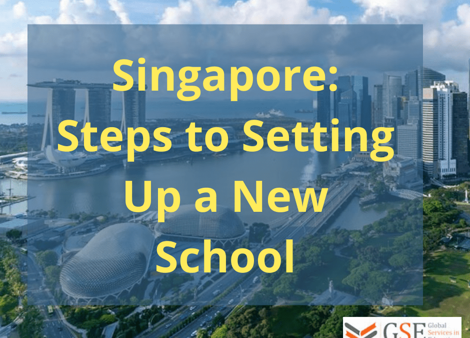Singapore: Steps to Setting Up a New School