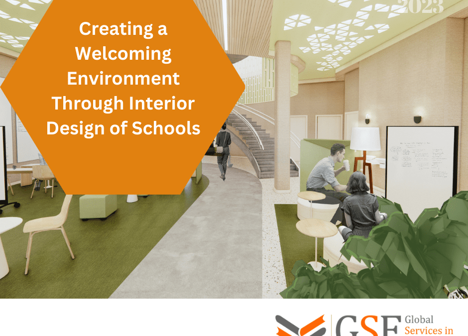 Creating a Welcoming Environment Through Interior Design of Schools