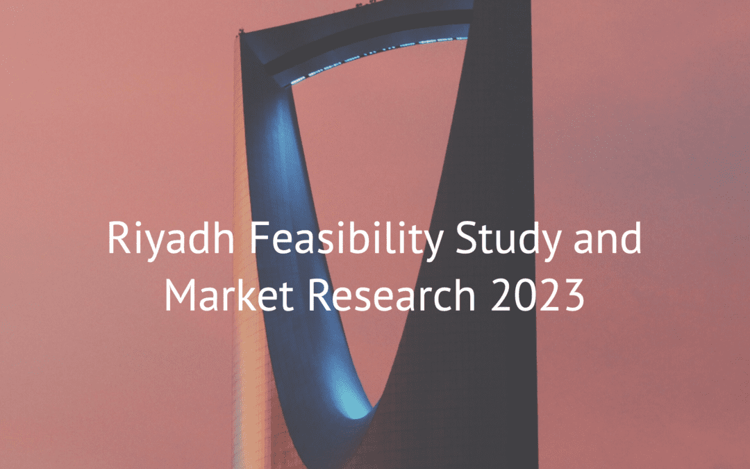 Saudi Arabia – Market Research and Feasibility Study