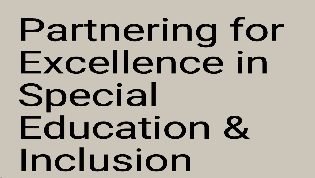 Partnering for Excellence in Special Education and Inclusion
