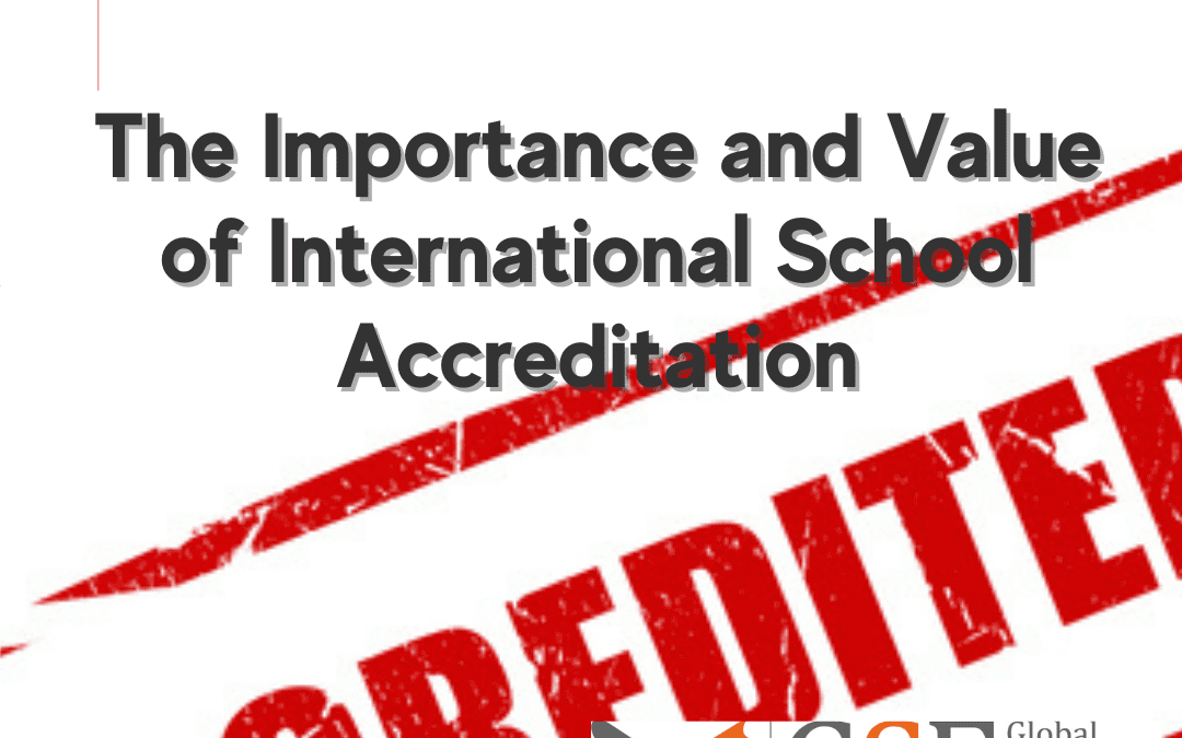 The Importance and Value of International School Accreditation