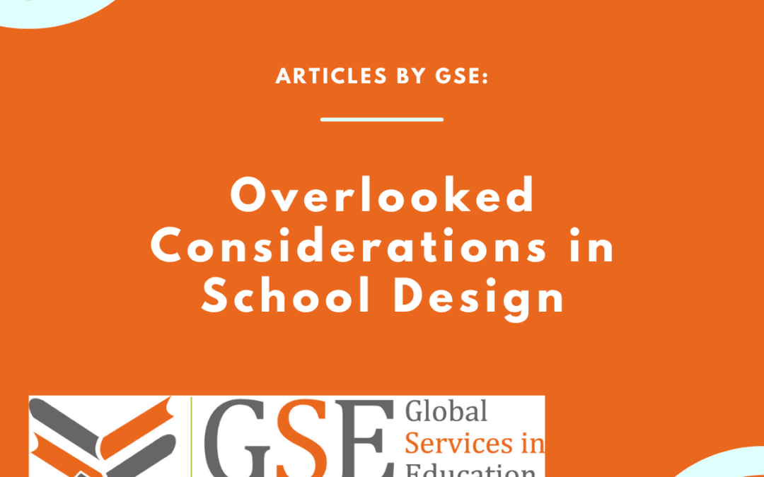 Overlooked Considerations in School Design