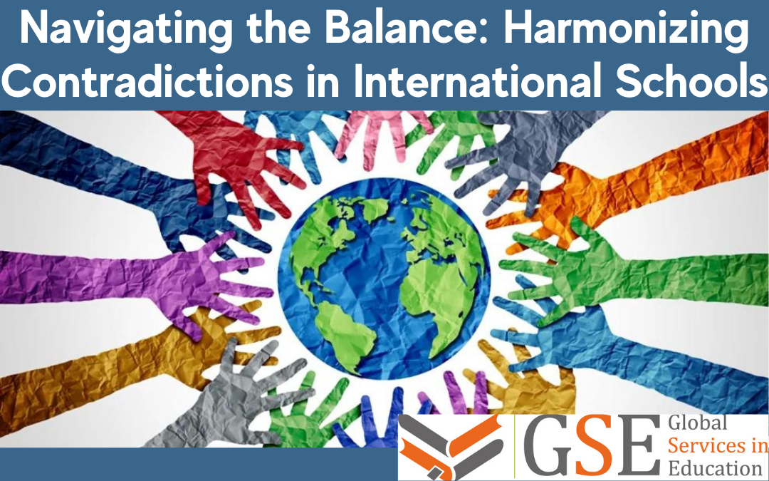 Navigating the Balance: Harmonizing Contradictions in International Schools