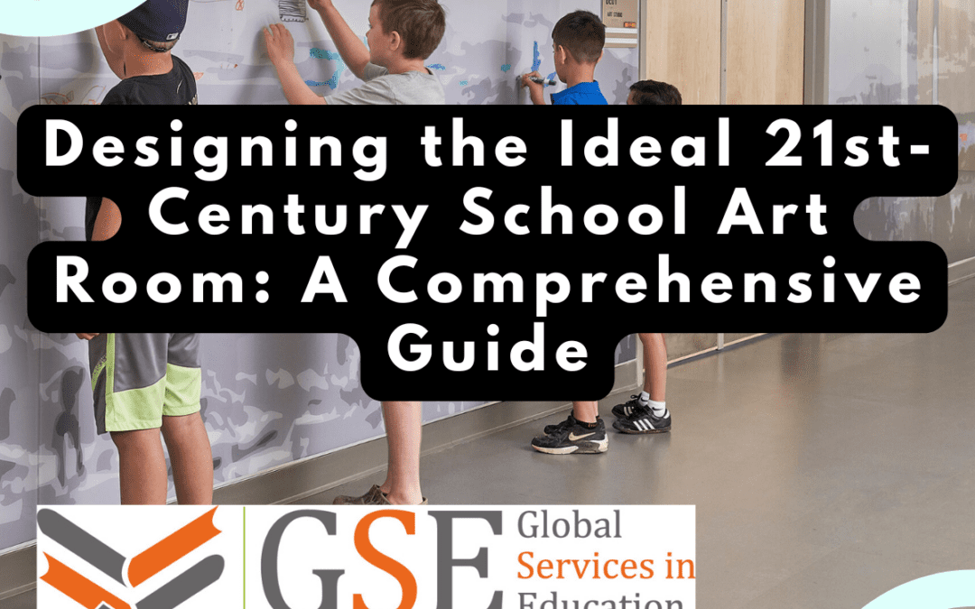 Designing the Ideal 21st-Century School Art Room: A Comprehensive Guide