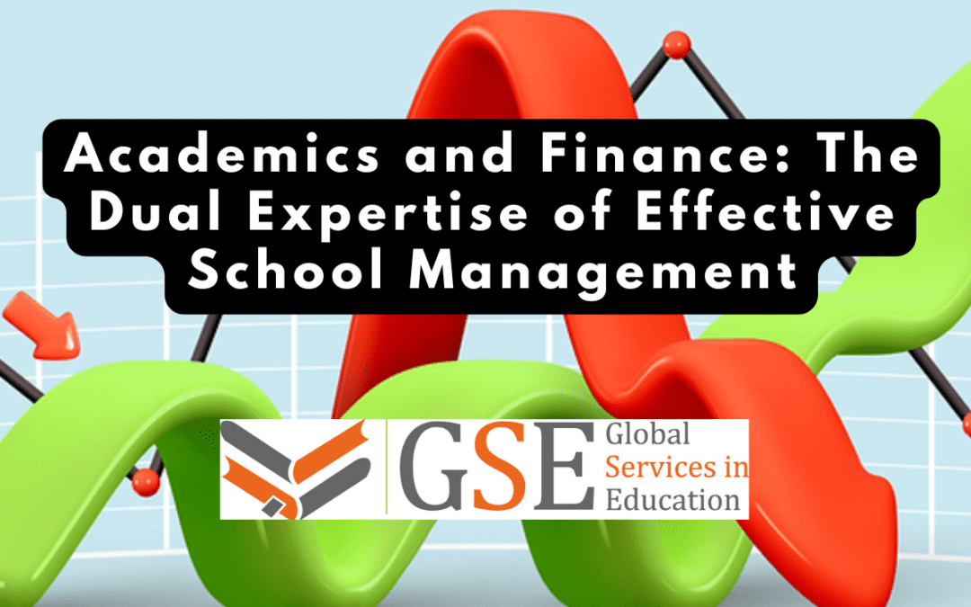 Academics and Finance: The Dual Expertise of Effective School Management