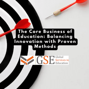 The Core Business of Education