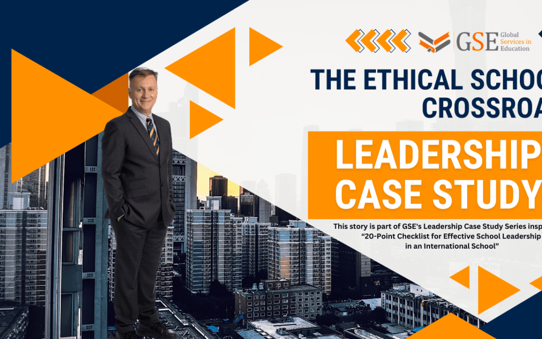 The Ethical School Crossroad – Leadership Case Study