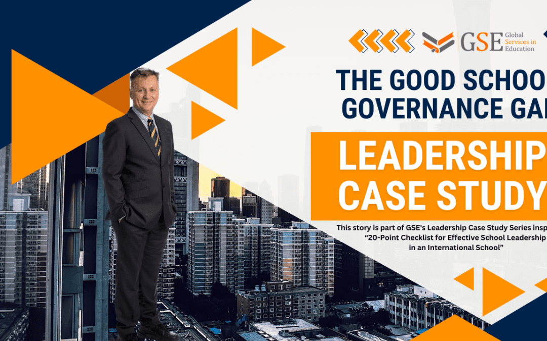 The Good School Governance Gap – Leadership Case Study