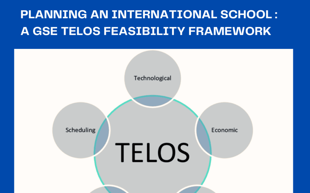 Planning an International School: A GSE TELOS Feasibility Framework