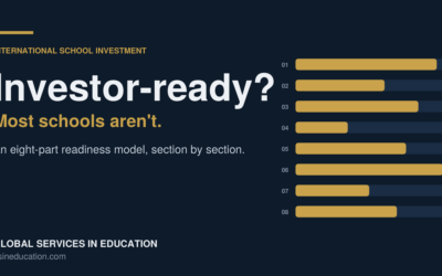 Investor-Ready: A Section-by-Section Readiness Model for International Schools