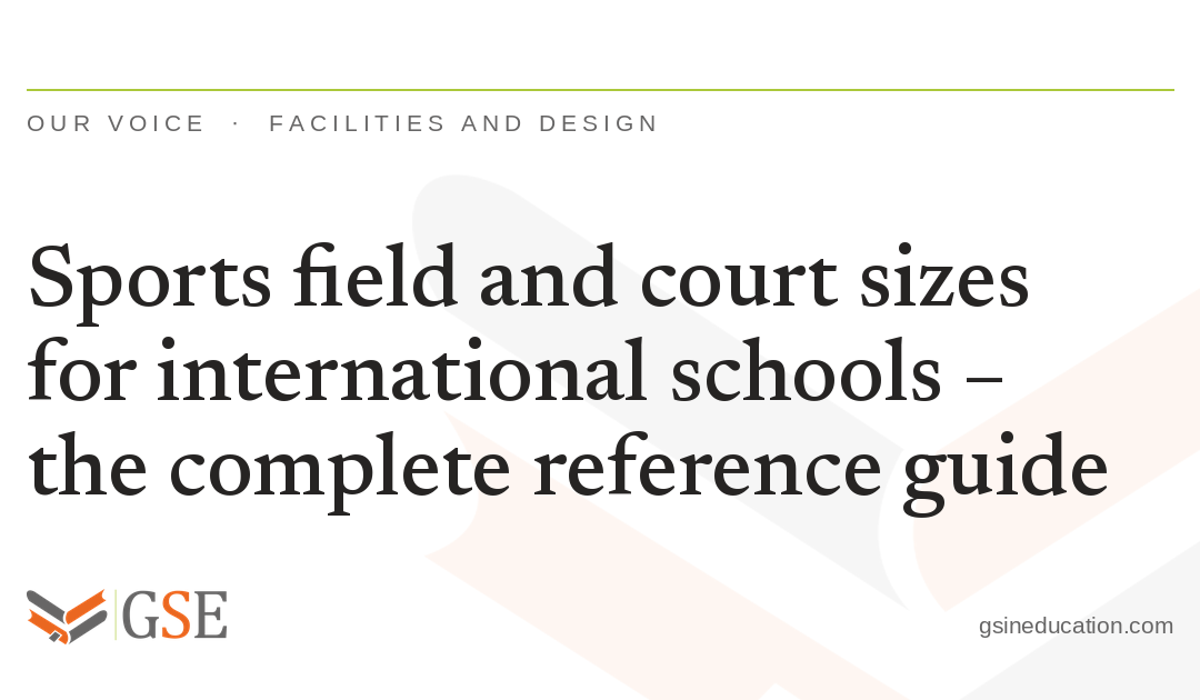 Sports field and court sizes for international schools – the complete reference guide