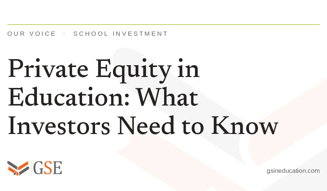 Private Equity in Education: What Investors Need to Know