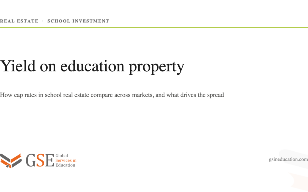 Cap Rates and Yield in Education Real Estate: A Global Comparison